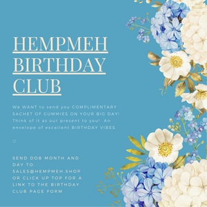 Join the HEMPMEH BIRTHDAY CLUB - Gummies FOR ALL
